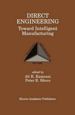 Direct Engineering: Toward Intelligent Manufacturing - 9781461372424