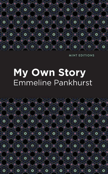 Emmeline Pankhurst | My Own Story | Taschenbuch | Englisch (2021)-image