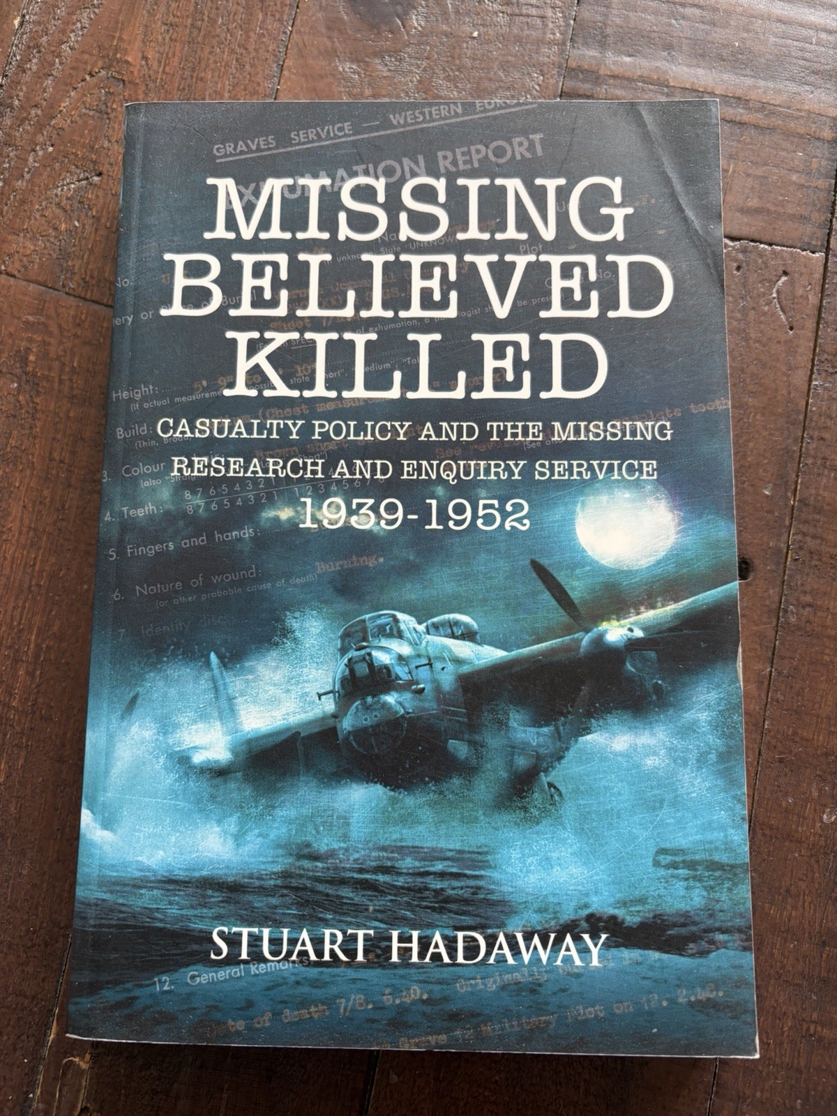 Missing Believed Killed: Casualty Policy and the Missing Research and Enquiry Se