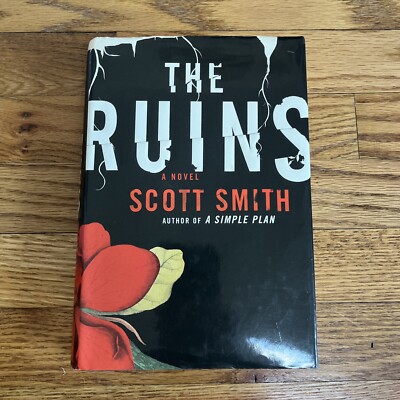 The Ruins Hardcover Scott Smith 1st Edition, 3rd Printing Before Publication