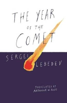 The Year of the Comet - Paperback By Lebedev, Sergei - GOOD