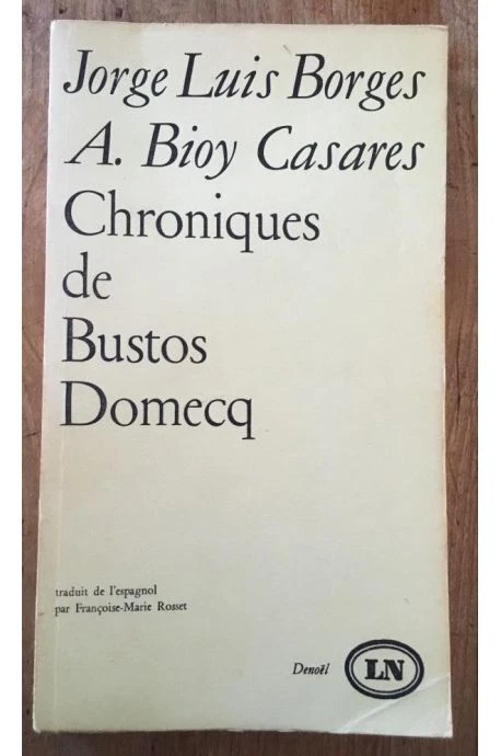 Chroniques de Bustos Domecq Jorge Luis Borges, Adolfo Bioy Casares - Photo 1/1