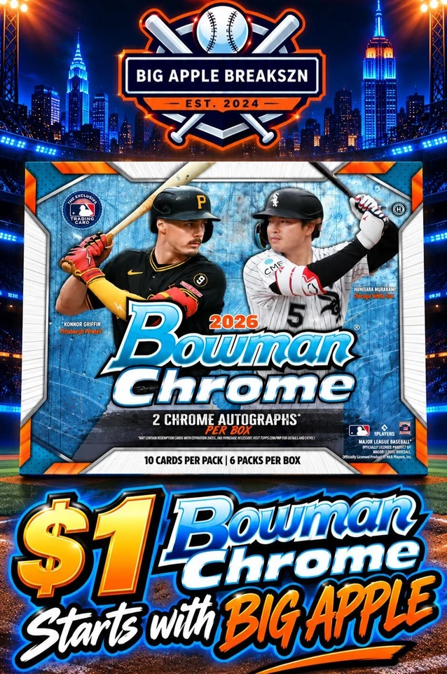 $1 BOWMAN CHROME Starts with BIG APPLE!!! / 2026 Bowman Chrome/ NEW RELEASE