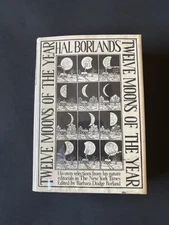 Twelve Moons of the Year by Hal Borland (Knopf, 1979) NATURE