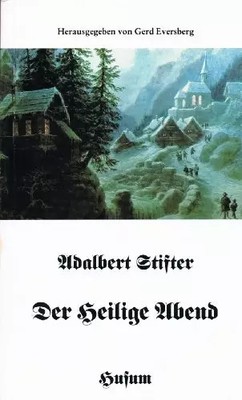 Der Heilige Abend: Hrsg. u. Nachw. v. Gerd Eversberg (Husum-Taschenbuch), Adalbe