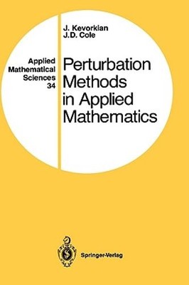 Perturbation Methods in Applied Mathematics by J Kevorkian: Used