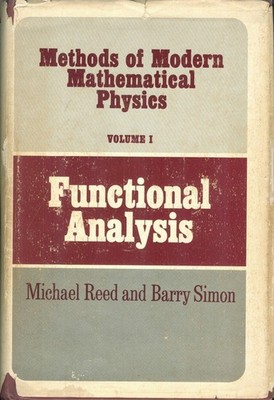Methods of Modern Mathematical Physics. I: Functional Analysis by Reed