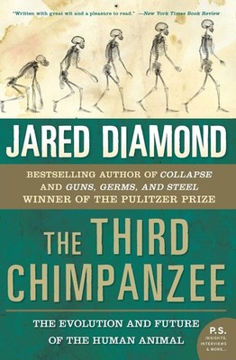 The Third Chimpanzee: The Evolution and Future of the Human Animal (P.S.) - ...