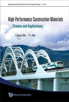 HIGH-PERFORMANCE CONSTRUCTION MATERIALS: SCIENCE AND APPLICATIONS