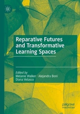 Reparative Futures and Transformative Learning Spaces - 9783031458088