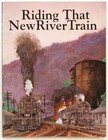 Riding That New River Train by Eugene L Huddleston — photo 2