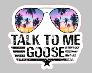 Top Gun Talk to me Goose Self Adhesive Vinyl Sticker