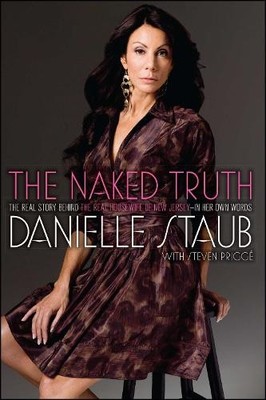 Danielle Staub The Naked Truth (Paperback) (UK IMPORT)