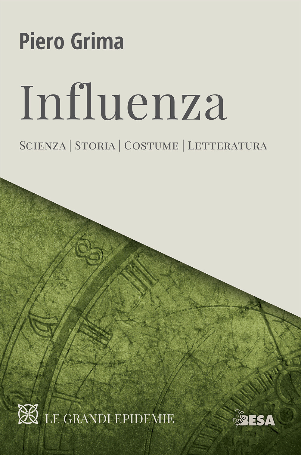 Influenza. Scienza, storia, costume, letteratura - Grima Piero