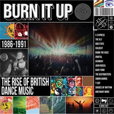 Burn It Up: Rise Of - Burn It Up: The Rise Of British Dance Music 1986-1991 / Va