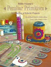 Robin Vizzone's Peculiar Primitives―A Collection of Eclectic Projects: Hand-Dye
