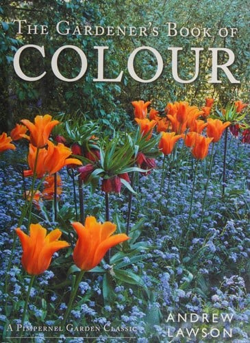 The Gardener's Book Of Colour (Pimpernel Garden Classic) (Pimpernel Garden Class