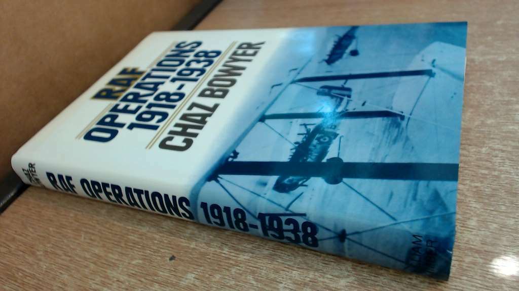 Royal Air Force Operations, 1918-38, Bowyer, Chaz, Excellent Book
