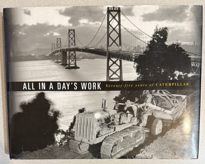 2000 All in a Day's Work: Seventy-Five Years of Caterpillar