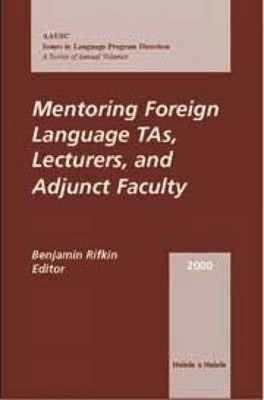 MENTORING FOREIGN LANGUAGE TA'S, LECTURERS, AND ADJUNCT By Benjamin Rifkin