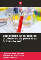 Deepak Chand Sharma (U. A.) | Explorando Os MicróBios Produtores De Proteases...