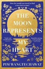 The Moon Represents My Heart by Pim Wangtechawat Paperback Book