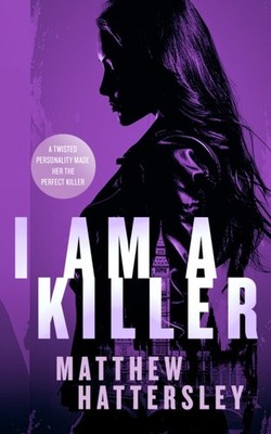 I AM A KILLER by HATTERSLEY, MATTHEW Paperback Self Help Business