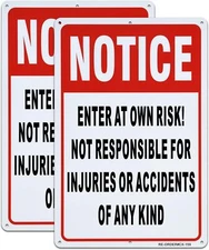 NOTICE, Enter At Own Risk Not Responsible for Injuries or Accidents Sign 2 Pack,
