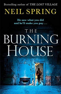 The Burning House: A Gripping And Terrifying Thriller, Based on 