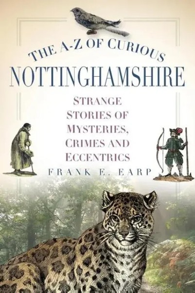 Frank Earp | The A-Z Of Curious Nottinghamshire | Taschenbuch | Englisch (2014)-image