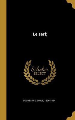 Souvestre - Le serf  - New hardback or cased book - X555z