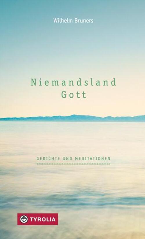 Thumbnail - Niemandsland. Gott Gedichte Und Meditationen Wilhelm Bruners