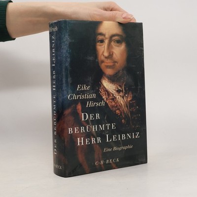Der berühmte Herr Leibniz  |  Eike Christian Hirsch