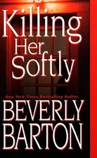 Killing Her Softly, Barton, Beverly