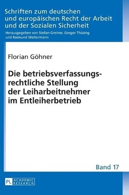 Florian Göhner Die Betriebsverfassungsrechtliche Stellung (Hardback) (UK IMPORT)