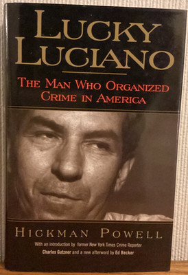 LUCKY LUCIANO. The Man Who Organized Crime in America. HARDBACK 2000