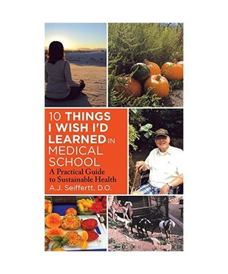 10 Things I Wish I'd Learned in Medical School: A Practical Guide to Sustainable