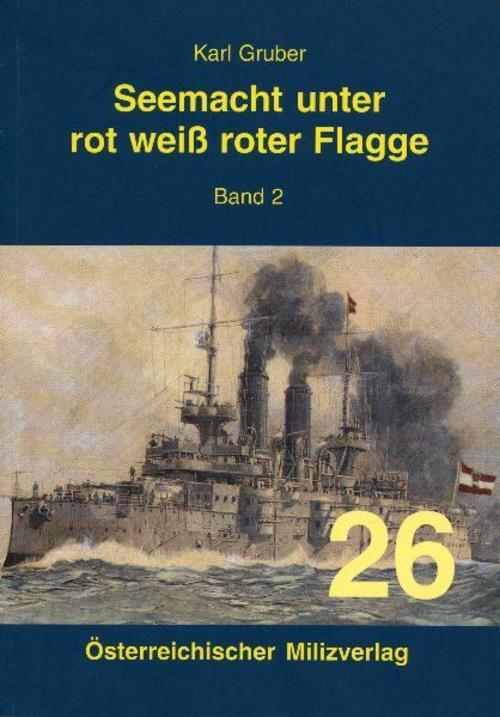 Thumbnail - Seemacht Unter Rot-weiß-roter Flagge Band 2 Karl Gruber