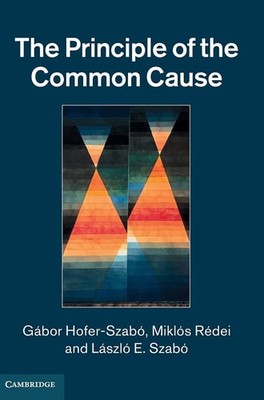 The Principle of the Common Cause, Szabó, László E.,Rédei, Miklós,Hofer-Szabó, G