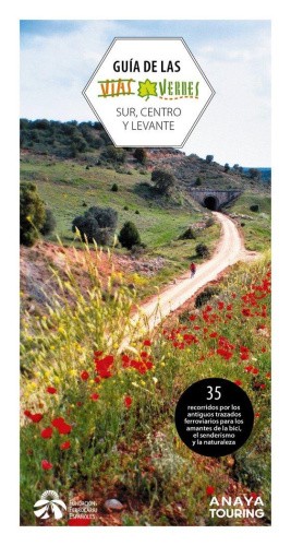 Guía de las vías verdes : Centro, Sur y Levante [Spanish] [Paperback]