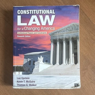Constitutional Law for a Changing America : Institutional Powers and Constraints