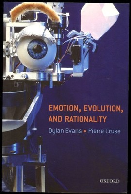 Dylan Evans, Pierre Cruse / Emotion Evolution and Rationality 1st Edition 2004