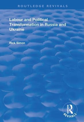Labour and Political Transformation in Russia and Ukraine