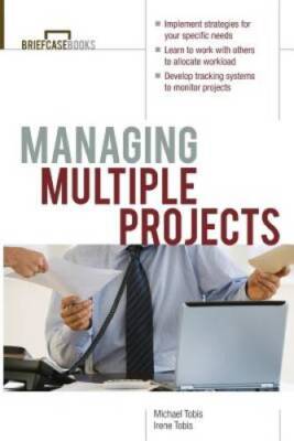 Managing Multiple Projects - Paperback By Michael Tobis - GOOD