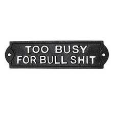 Novelty Metal No Bullshit Too Busy Funny Sign Office Garage Bar Pub Wall Decor