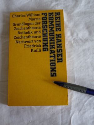 Grundlagen der Zeichentheorie. Ästhetik und Zeichentheorie Charles William Morri
