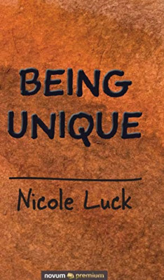 Being Unique - Hardback NEW Luck, Nicole 17/08/2020