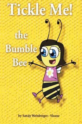 Tickle Me! the Bumble Bee (Bee Like Zoey) by 