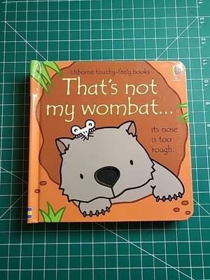 Thats Not My Wombat ... : Its Nose Is Too Rough by Fiona Watt and Non Figg...