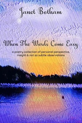 When The Words Come Easy by Janet Botham Hardcover Book